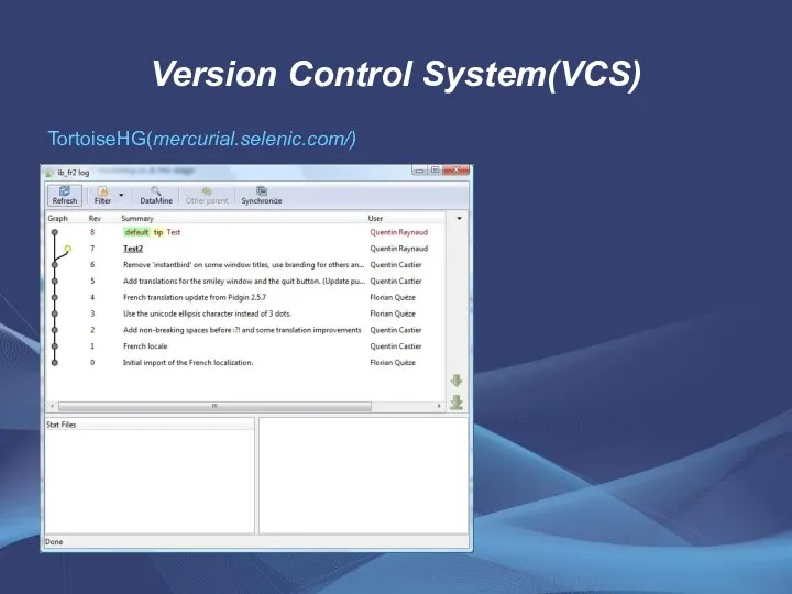 Version Control System(VCS) TortoiseHG(mercurial.selenic.com/)