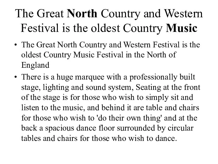 The Great North Country and Western Festival is the oldest Country