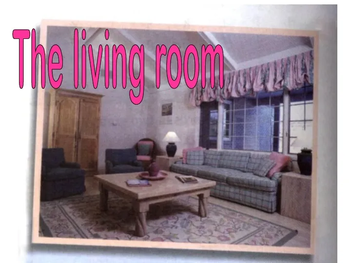 The living room