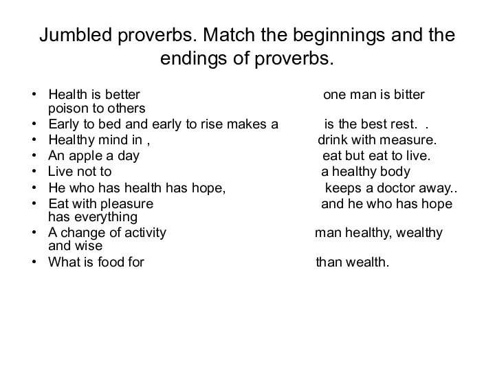 Jumbled proverbs. Match the beginnings and the endings of proverbs. Health