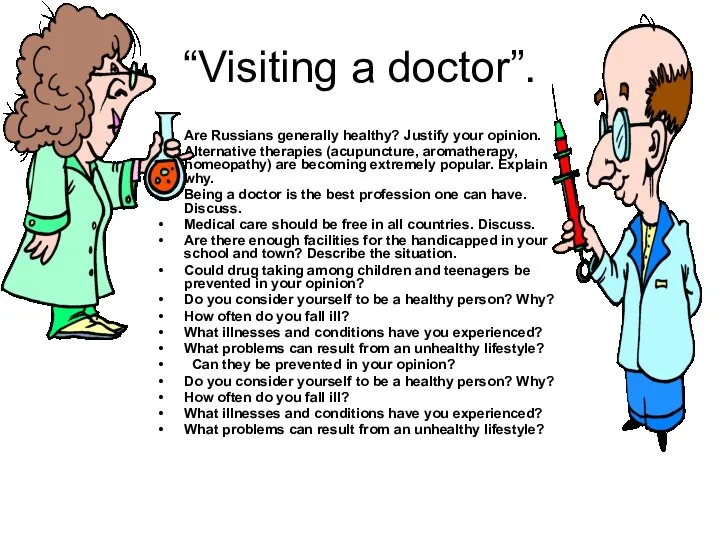 “Visiting a doctor”. Are Russians generally healthy? Justify your opinion. Alternative