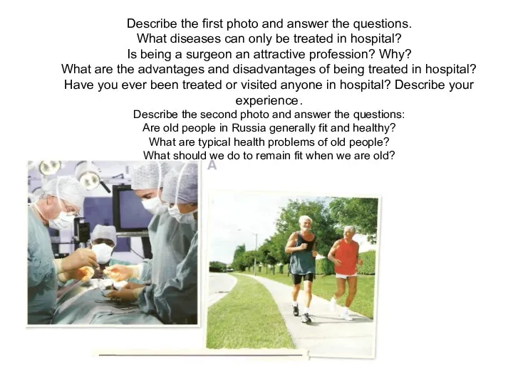 Describe the first photo and answer the questions. What diseases can