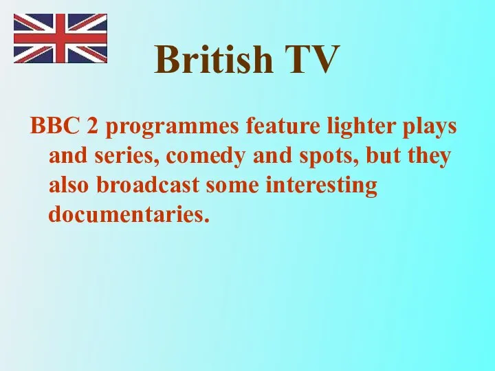 British TV BBC 2 programmes feature lighter plays and series, comedy