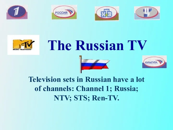 The Russian TV Television sets in Russian have a lot of