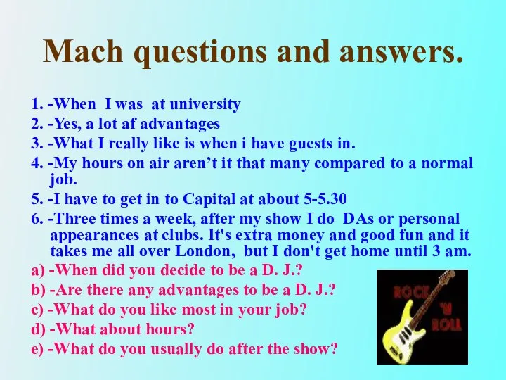 Mach questions and answers. 1. -When I was at university 2.