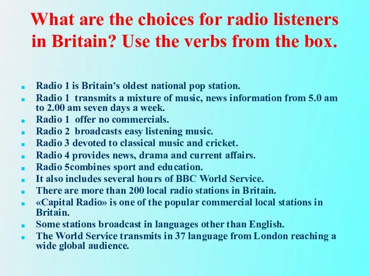 What are the choices for radio listeners in Britain? Use the