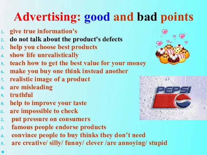 Advertising: good and bad points give true information's do not talk