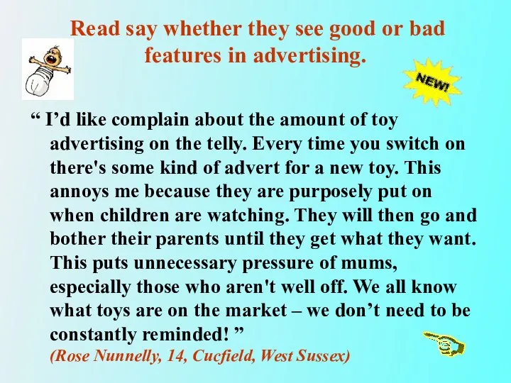 Read say whether they see good or bad features in advertising.