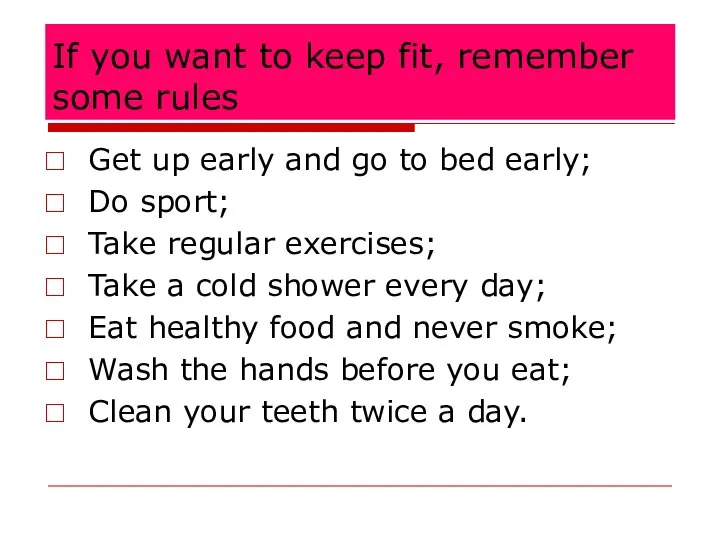 If you want to keep fit, remember some rules Get up