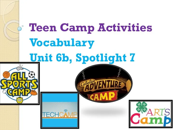 Teen Camp Activities Vocabulary Unit 6b, Spotlight 7