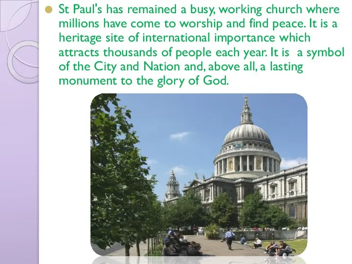 St Paul's has remained a busy, working church where millions have