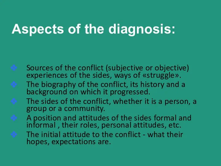 Aspects of the diagnosis: Sources of the conflict (subjective or objective)
