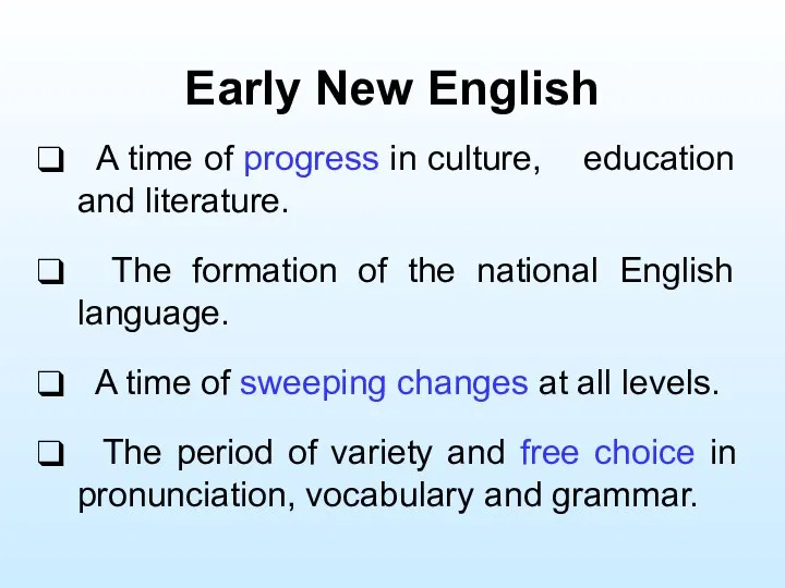Early New English A time of progress in culture, education and