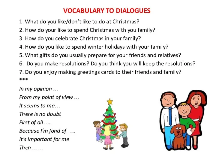 VOCABULARY TO DIALOGUES 1. What do you like/don’t like to do