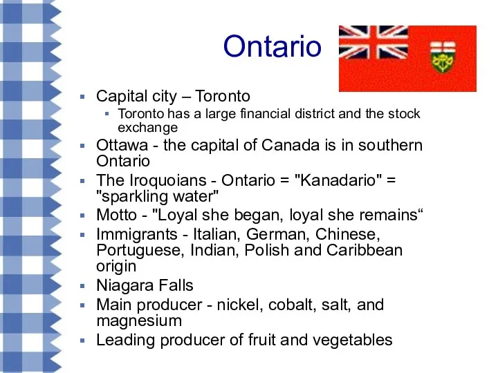 Ontario Capital city – Toronto Toronto has a large financial district