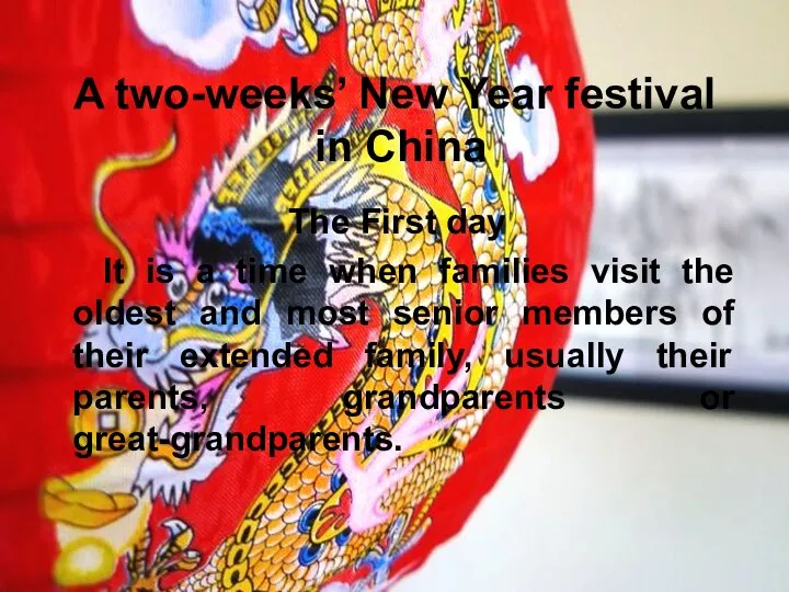 A two-weeks’ New Year festival in China The First day It