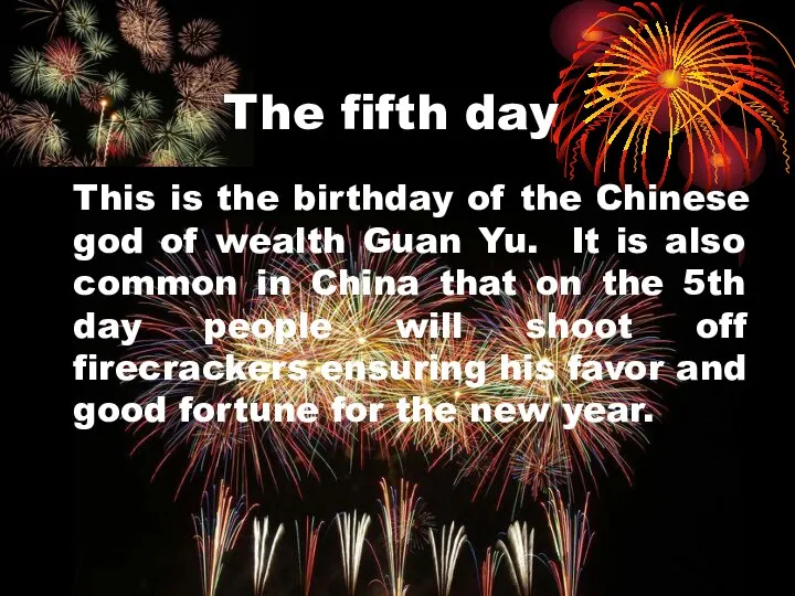 The fifth day This is the birthday of the Chinese god