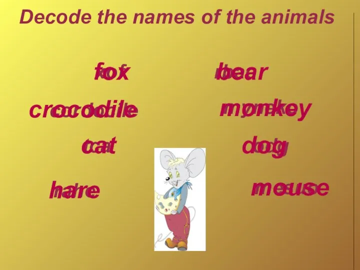 Decode the names of the animals xof cordocile tca rahe rbae