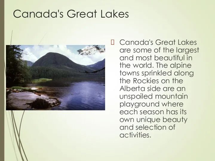 Canada's Great Lakes Canada's Great Lakes are some of the largest