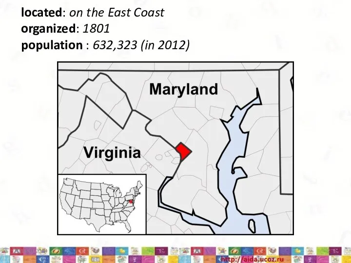 located: on the East Coast organized: 1801 population : 632,323 (in 2012)