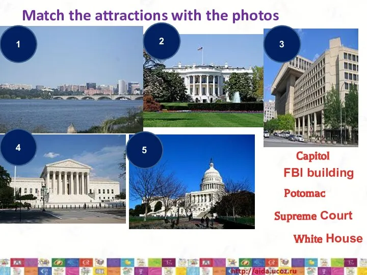 Match the attractions with the photos Potomac Capitol Supreme Court White