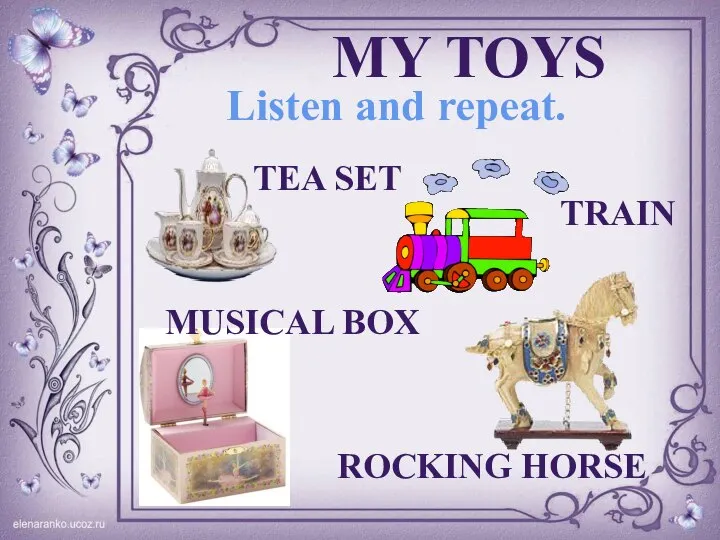 MY TOYS ROCKING HORSE TRAIN MUSICAL BOX TEA SET Listen and repeat.