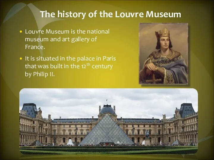 The history of the Louvre Museum Louvre Museum is the national