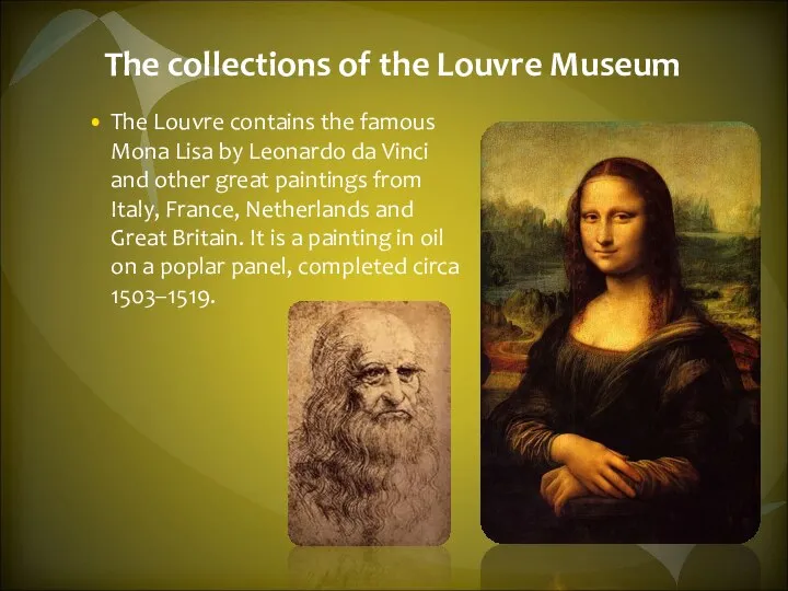 The collections of the Louvre Museum The Louvre contains the famous