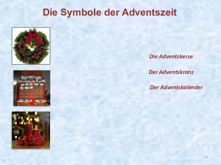 Die Adventskerze Der Adventskalender Der Adventskranz Die Symbole der Adventszeit