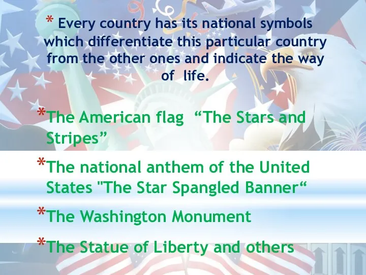 Every country has its national symbols which differentiate this particular country
