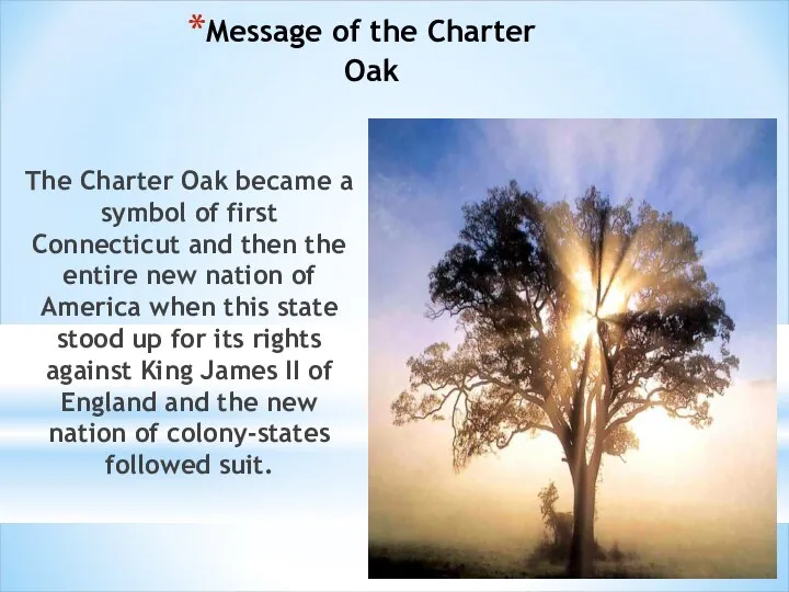 Message of the Charter Oak The Charter Oak became a symbol