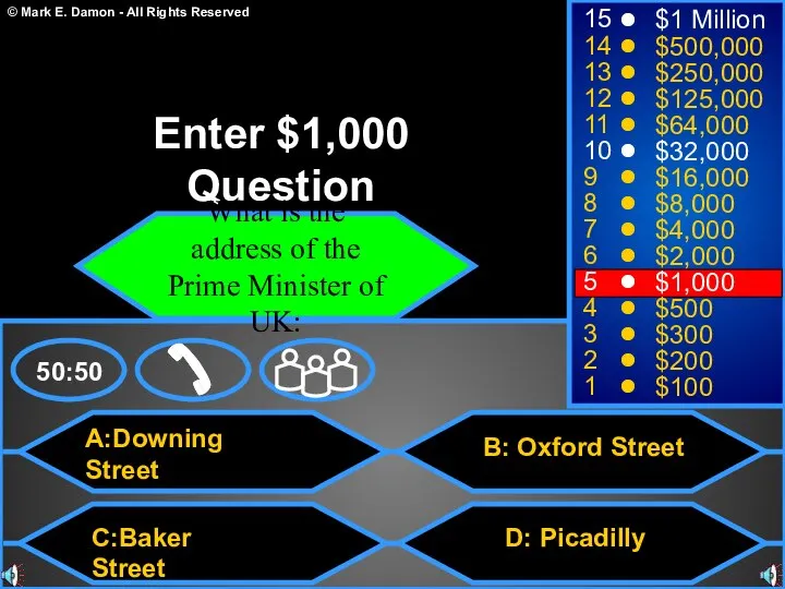 A:Downing Street B: Oxford Street D: Picadilly 50:50 15 14 13