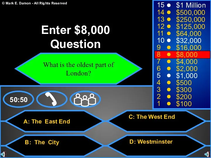 A: The East End B: The City C: The West End