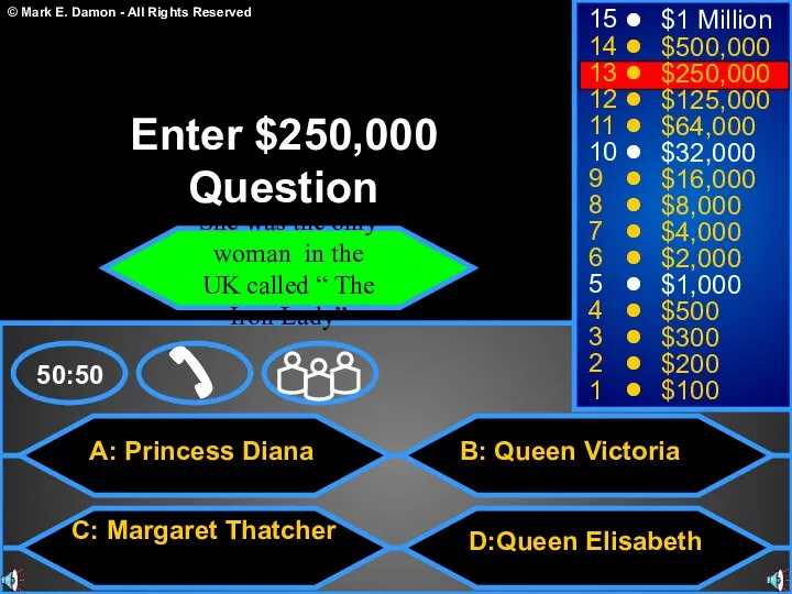 A: Princess Diana C: Margaret Thatcher B: Queen Victoria D:Queen Elisabeth