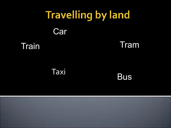 Car Bus Train Taxi Tram