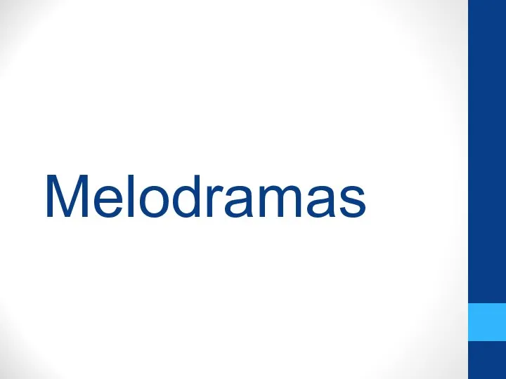 Melodramas