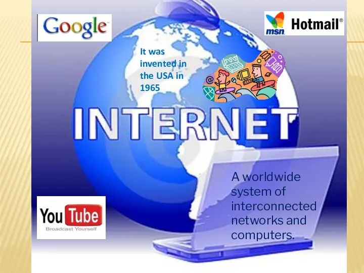 A worldwide system of interconnected networks and computers. It was invented in the USA in 1965