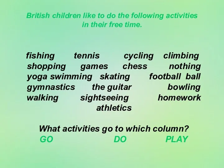 British children like to do the following activities in their free
