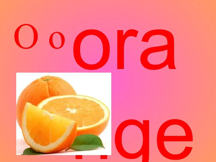 O o orange