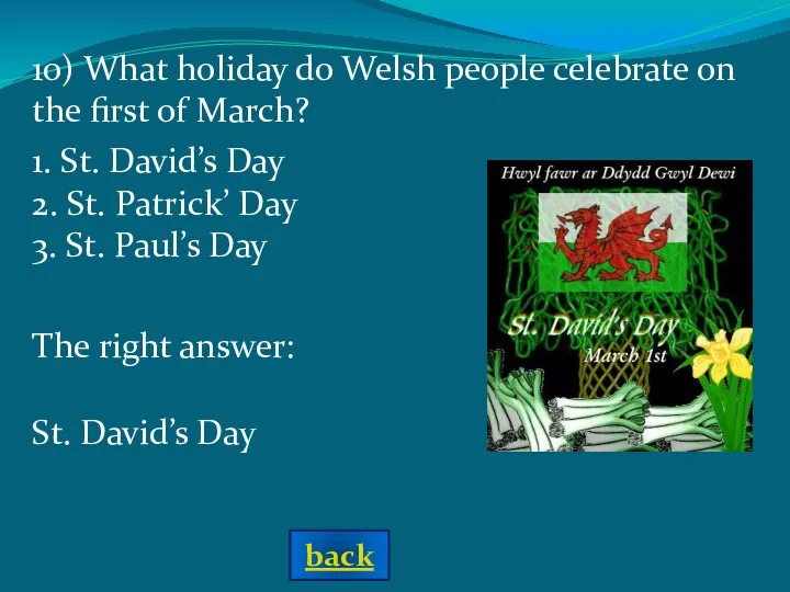 The right answer: St. David’s Day 1. St. David’s Day 2.