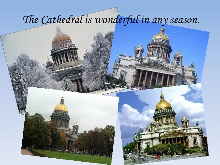 The Cathedral is wonderful in any season.