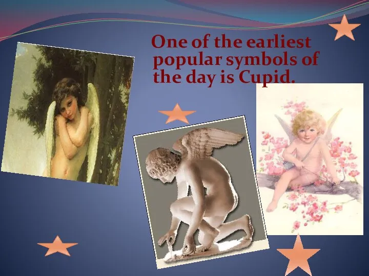 One of the earliest popular symbols of the day is Cupid.