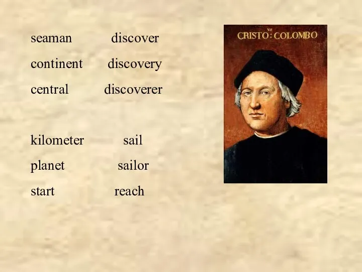 seaman discover continent discovery central discoverer kilometer sail planet sailor start reach