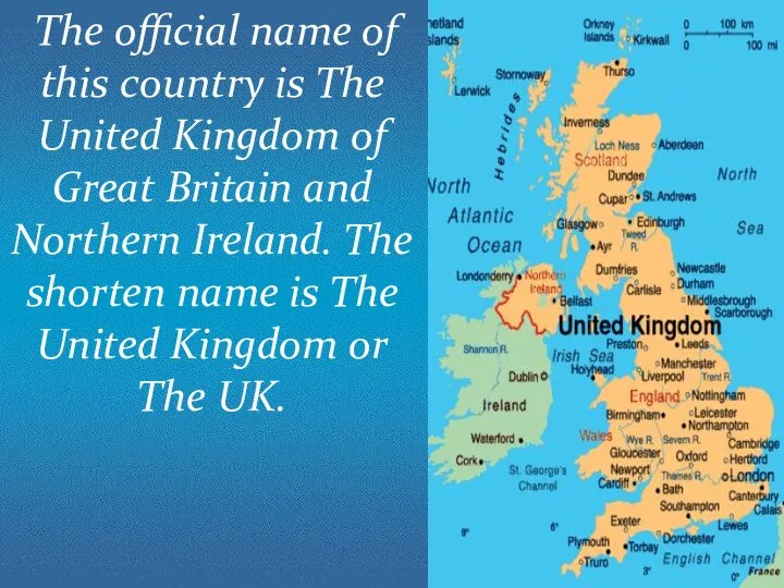 The official name of this country is The United Kingdom of