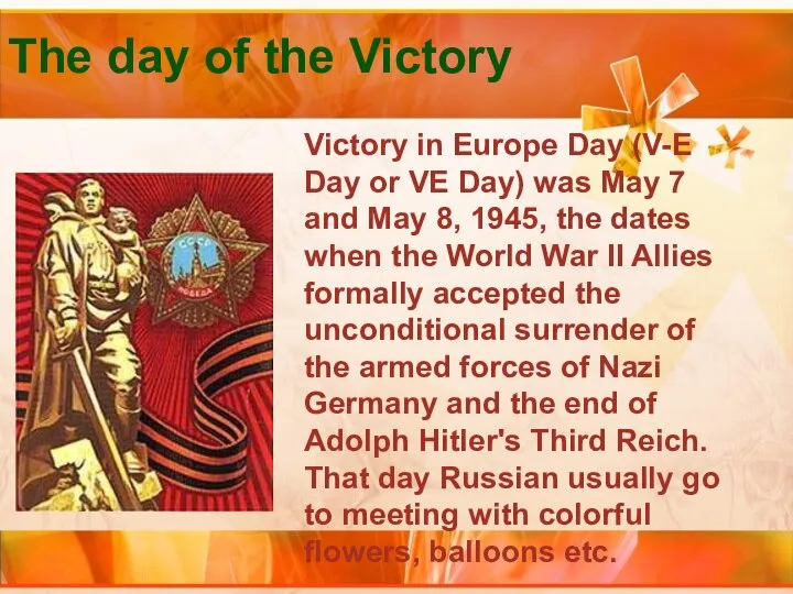 The day of the Victory Victory in Europe Day (V-E Day