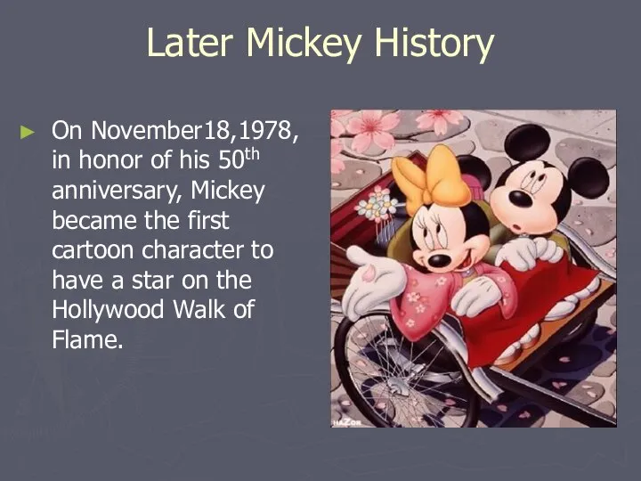 Later Mickey History On November18,1978, in honor of his 50th anniversary,