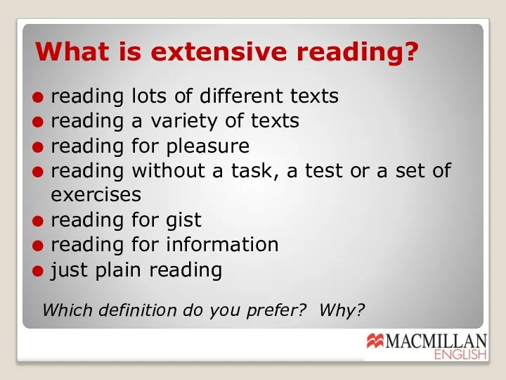 What is extensive reading? reading lots of different texts reading a