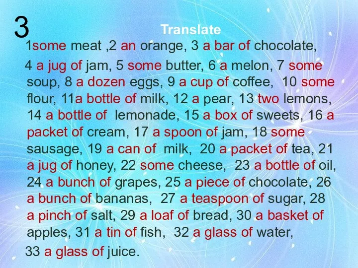 Translate 1some meat ,2 an orange, 3 a bar of chocolate,