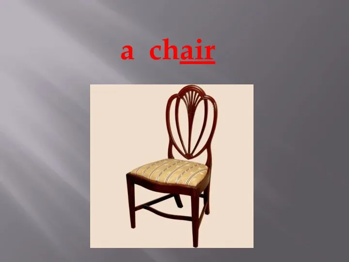 a chair