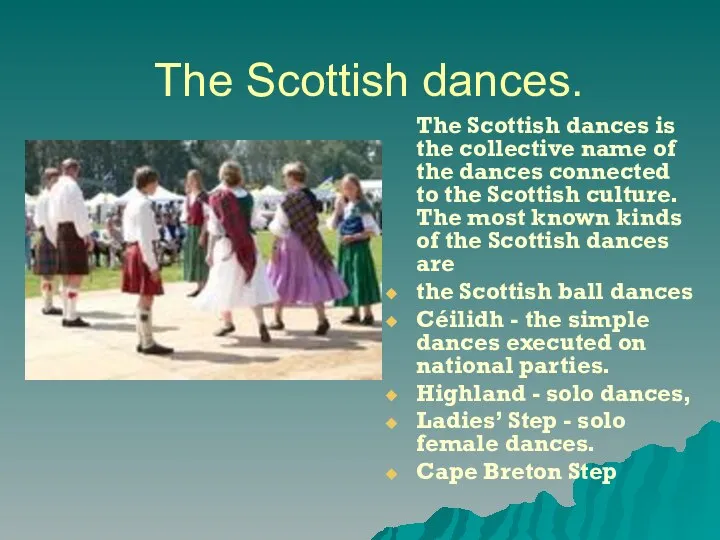 The Scottish dances. The Scottish dances is the collective name of